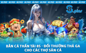 Bắn Cá Thần Tài 8S