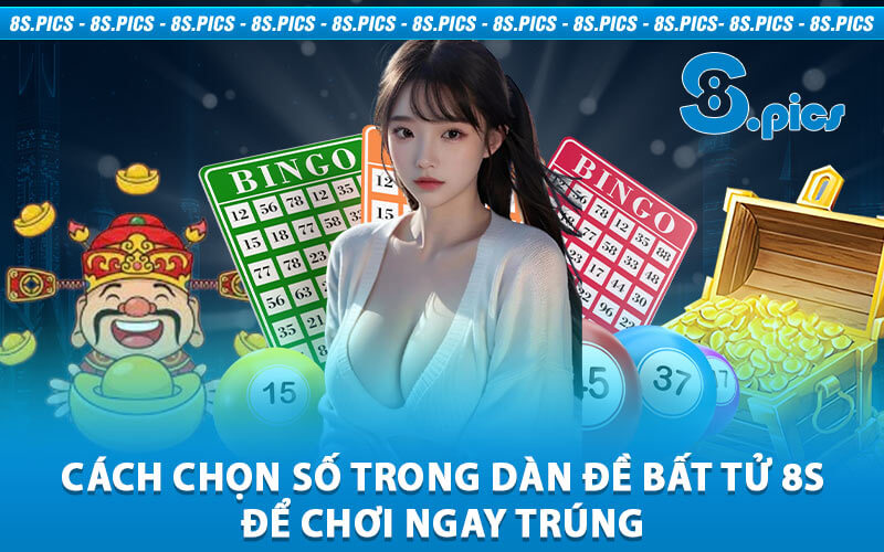 Dàn Đề Bất Tử 8S