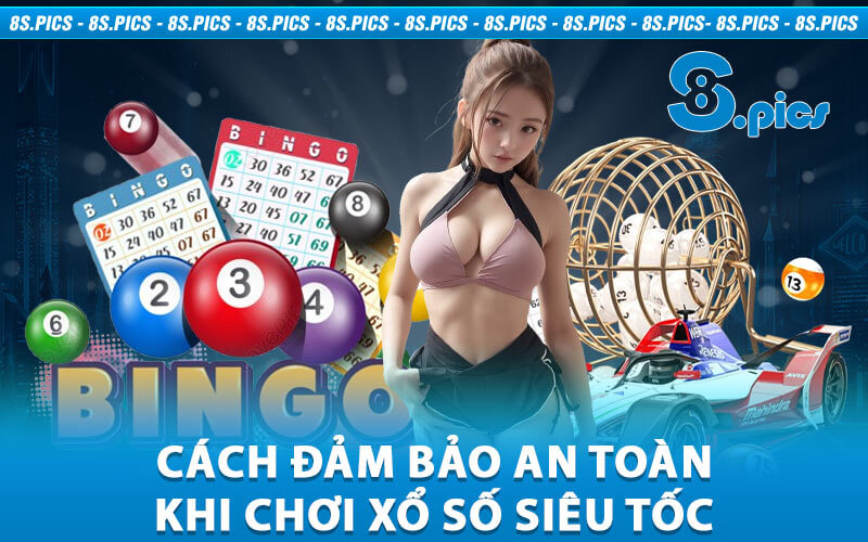 Chơi Xổ Số Siêu Tốc