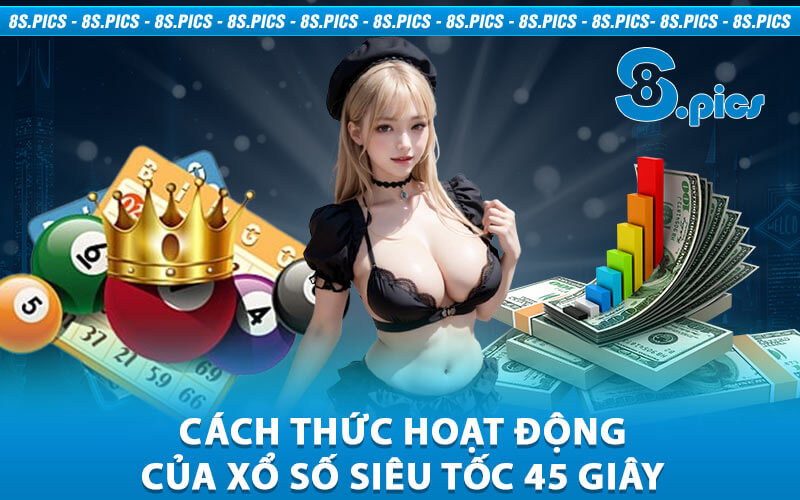 Xổ Số Siêu Tốc 45 Giây